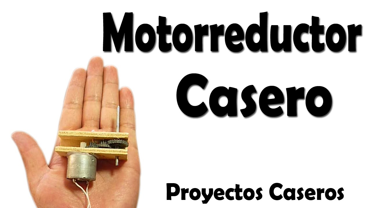 Como Hacer Un Motorreductor Casero (muy fácil de hacer)