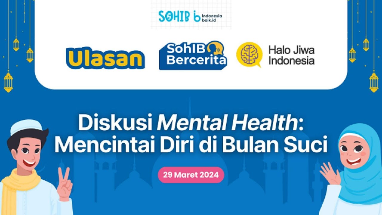SohIB Bercerita - Diskusi Mental Health: Mencintai Diri di Bulan Suci