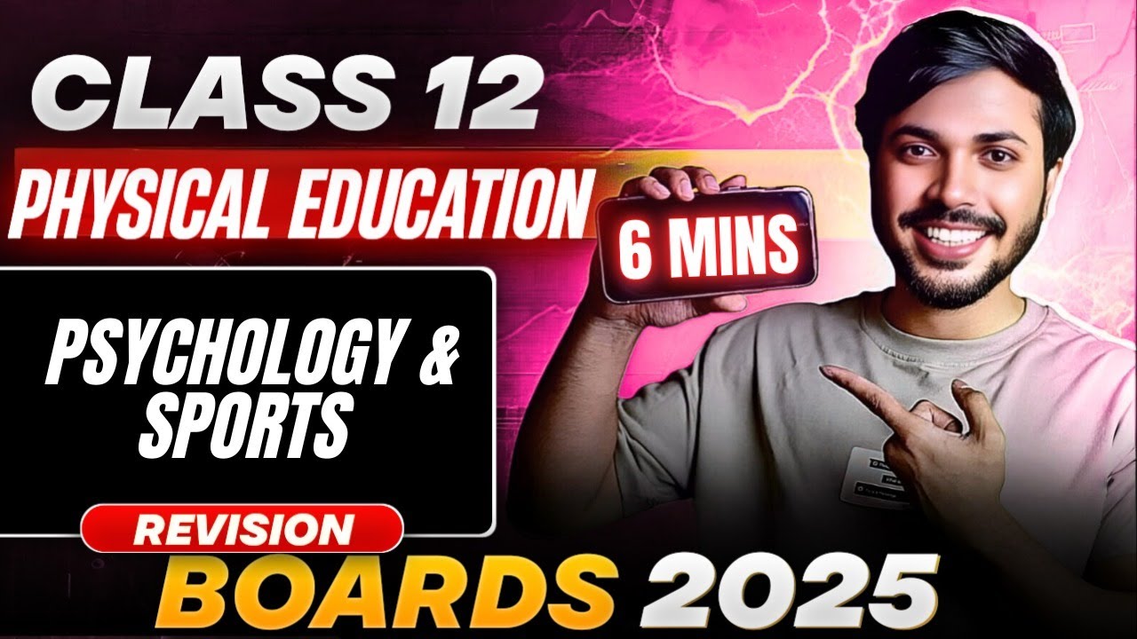 Psychology and Sports in 6 mins Unit 9 Physical Education Class 12 CBSE BOARDS 2024-25🔥