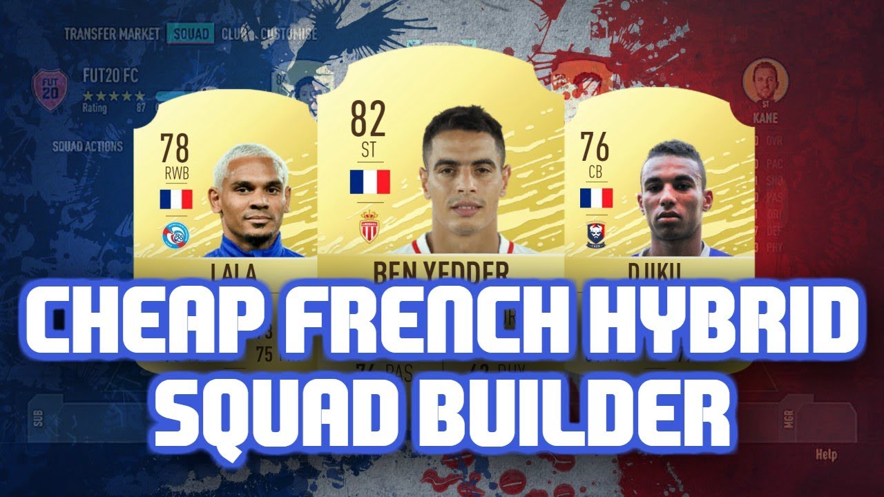 CHEAP FRENCH HYBRID SQUAD BUILDER FOR FIFA 20 ULTIMATE TEAM!