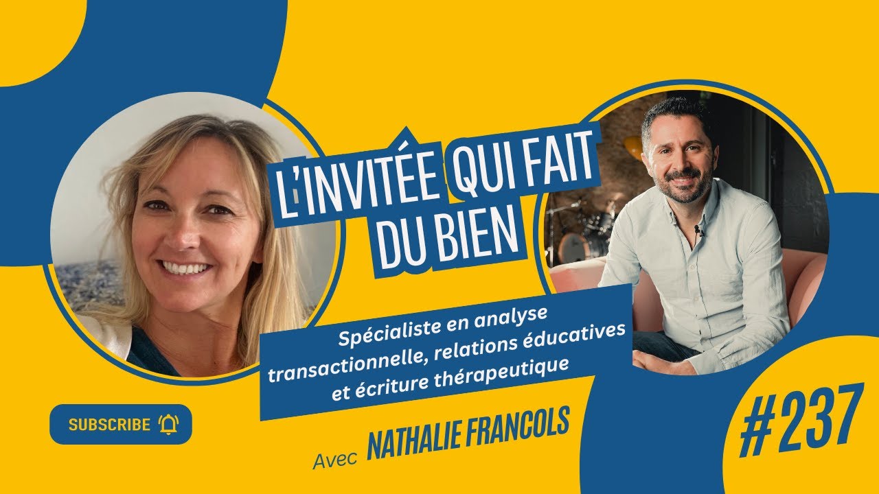 Nathalie Francols : analyse transactionnelle, relations éducatives et écriture thérapeutique