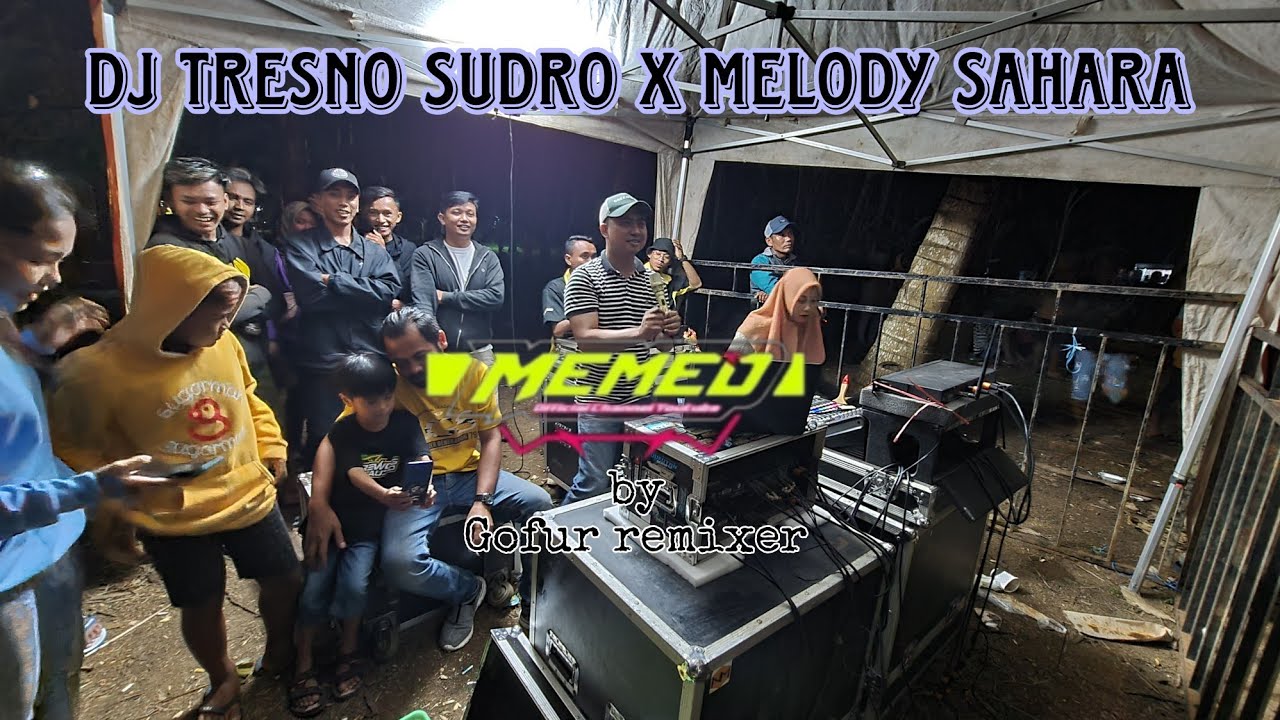 TRESNO SUDRO • MELODY SAHARA by Gofur Remixer•||MEMED POTENSIO (yang dipakai Brewog Audio di Madura)