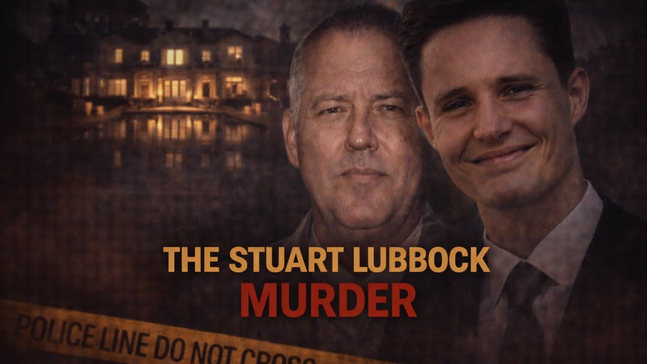 The Stuart Lubbock Murder [Reopened 2021] - Can Justice finally be served?