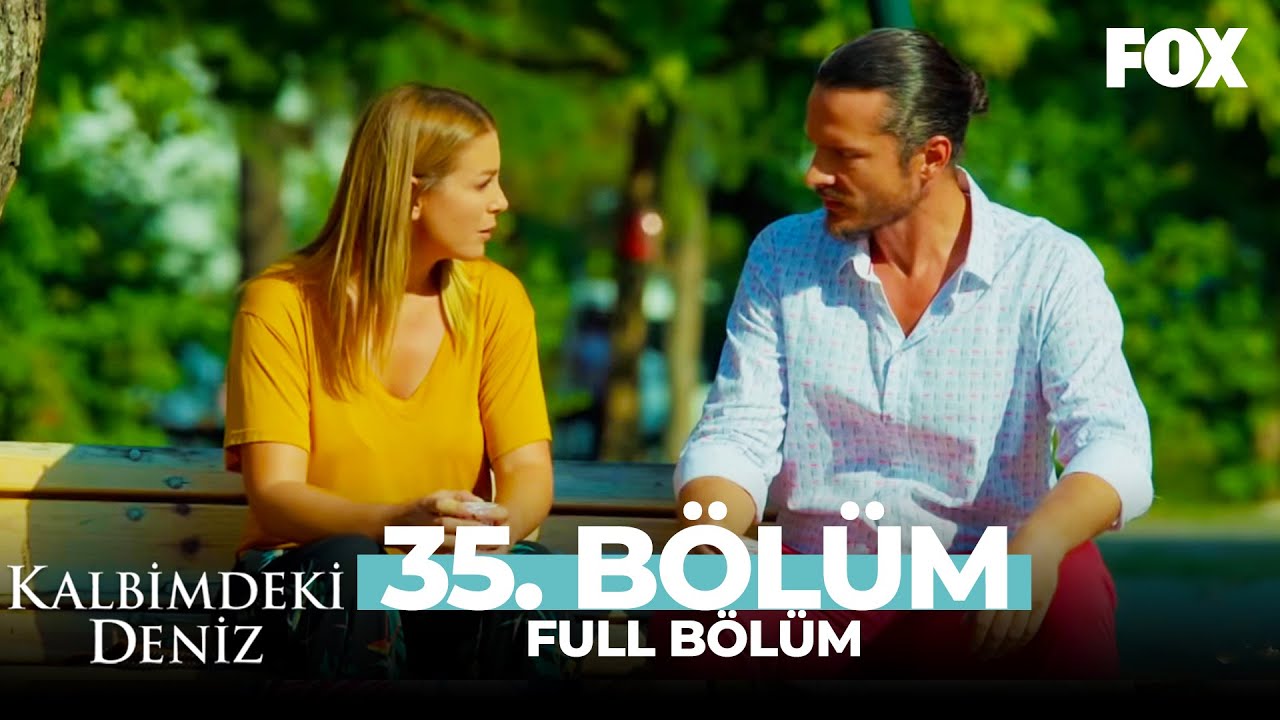 Kalbimdeki Deniz 35. Bölüm