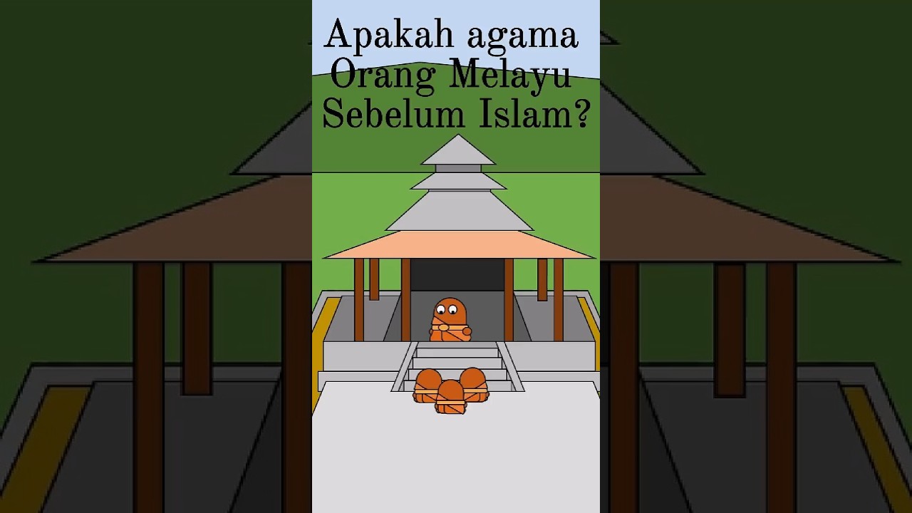 Apakah Agama Orang Melayu Sebelum Agama Islam #animasi #history