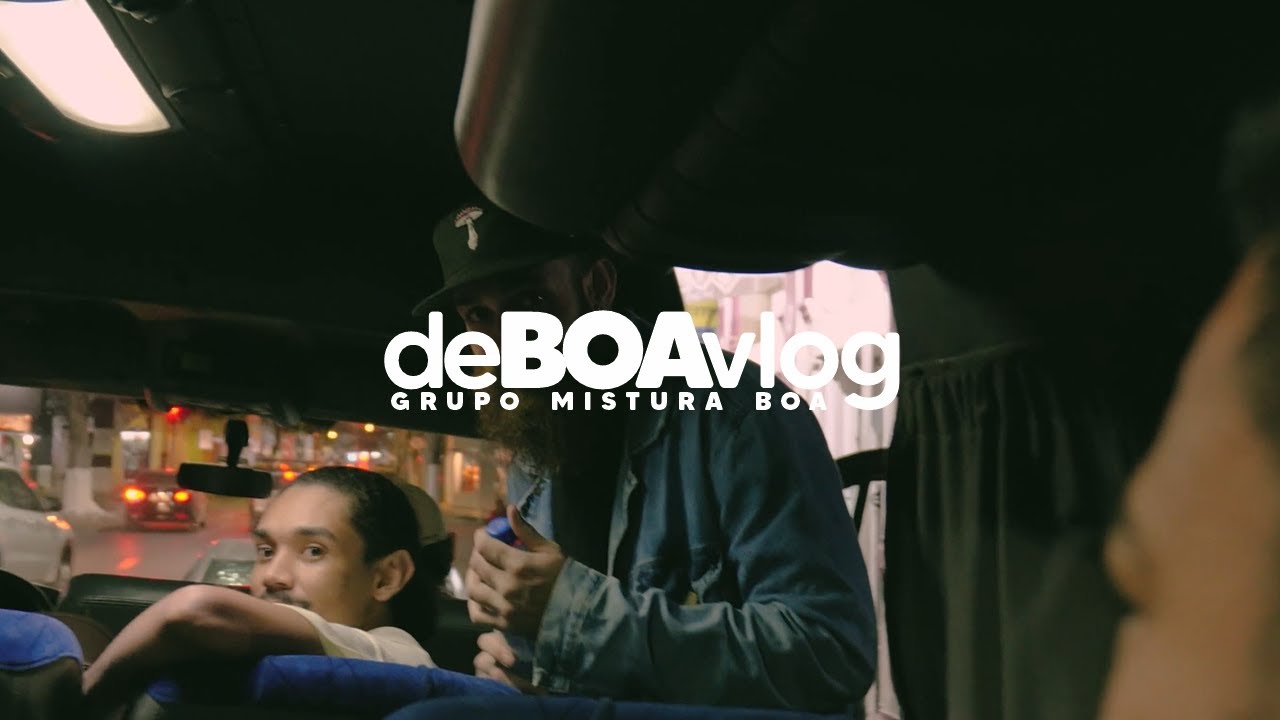 DeBOAVlog #1 - Grupo Mistura Boa na Estrada