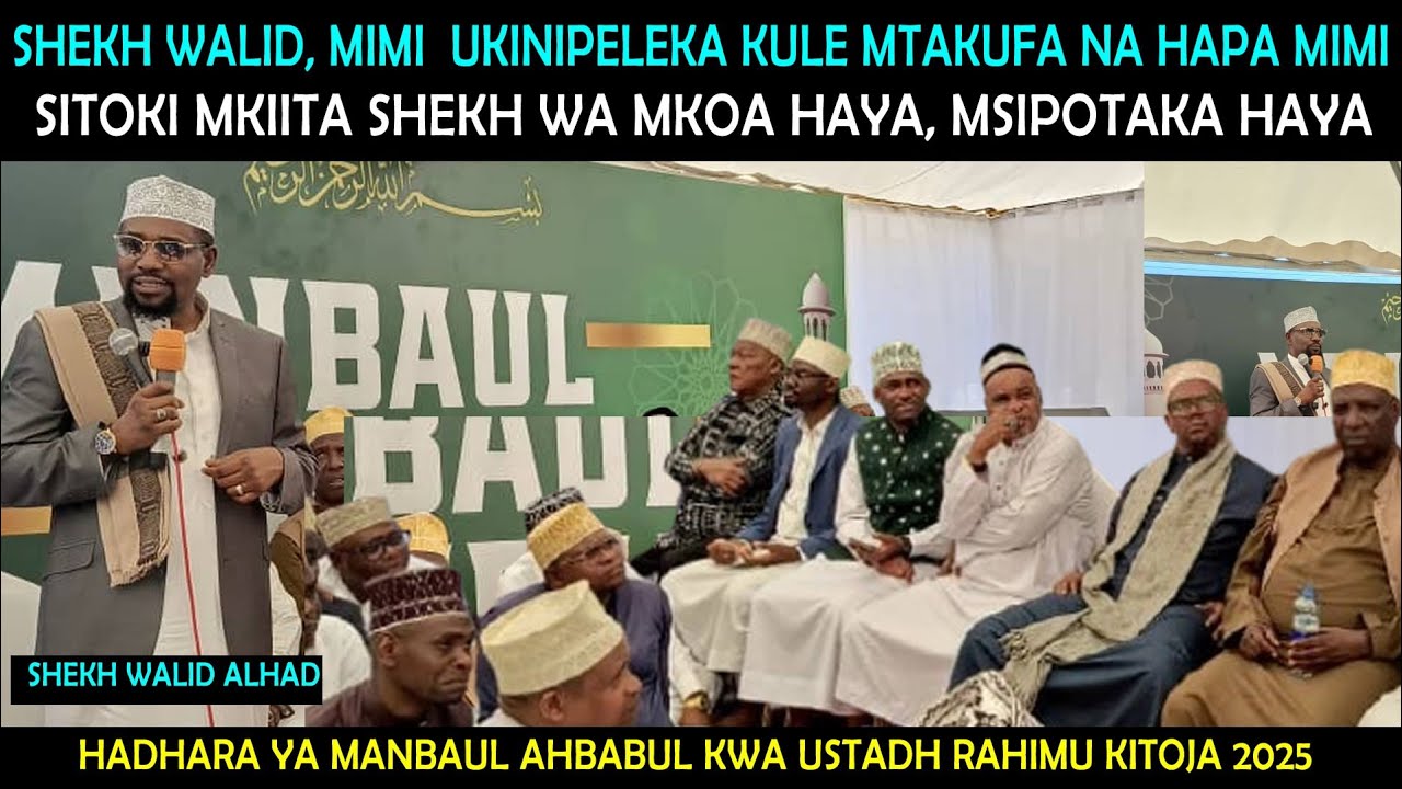 HAPA SITOKI MKINIITA SHEKH WA MKOA HAYA, MSIPOTAKA HAYA HII NDIO KAZI YANGU. SHEH WALID