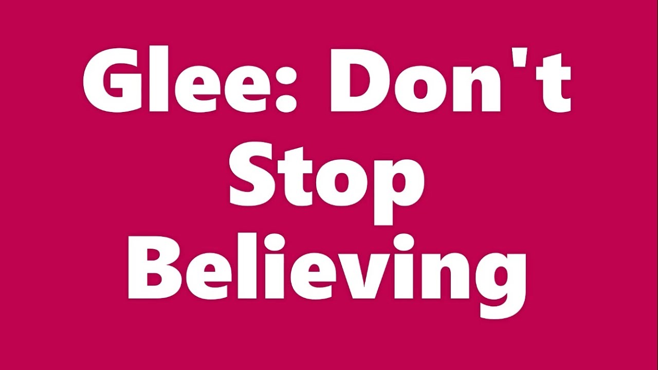 Glee: Don’t Stop Believing - Mix (Video)