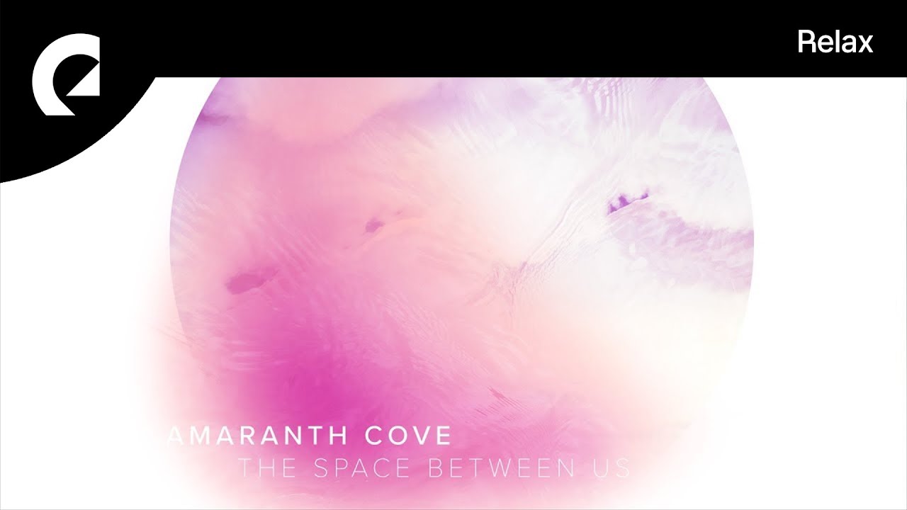 Amaranth Cove - The Space Between Us