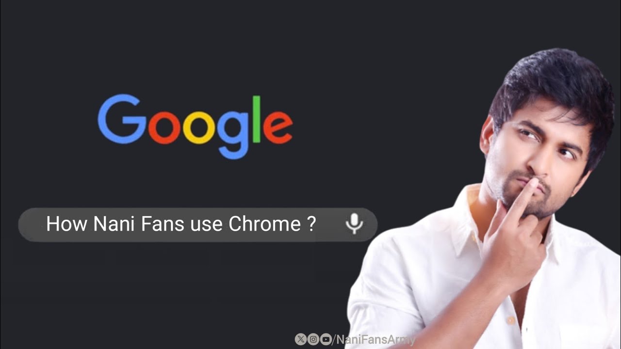 How Nani Fans use Chrome | Check out | Nani  | The Paradise | Natural Star 
