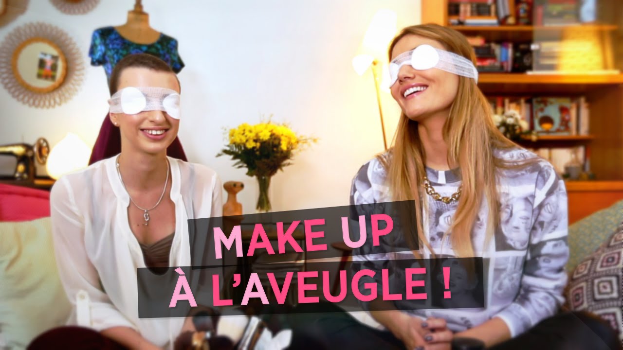 Make Up à l'aveugle !