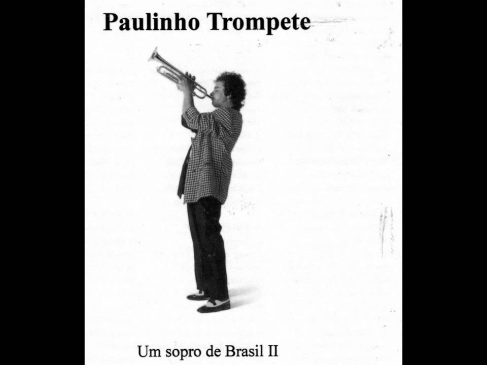 Paulinho Trompete - Se eu Quiser Falar com Deus - Gilberto Gil