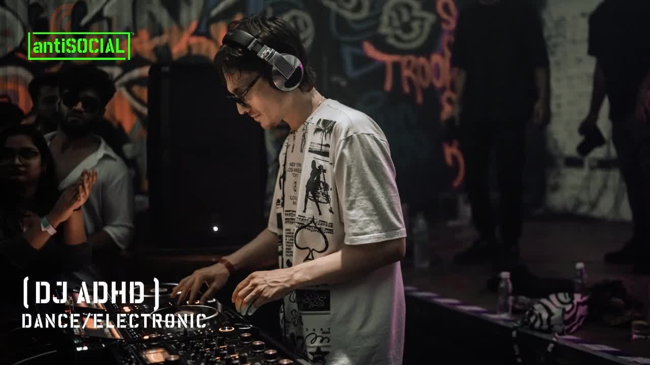 antiSOCIAL Live Sessions feat. DJ ADHD | antiSOCIAL Mumbai