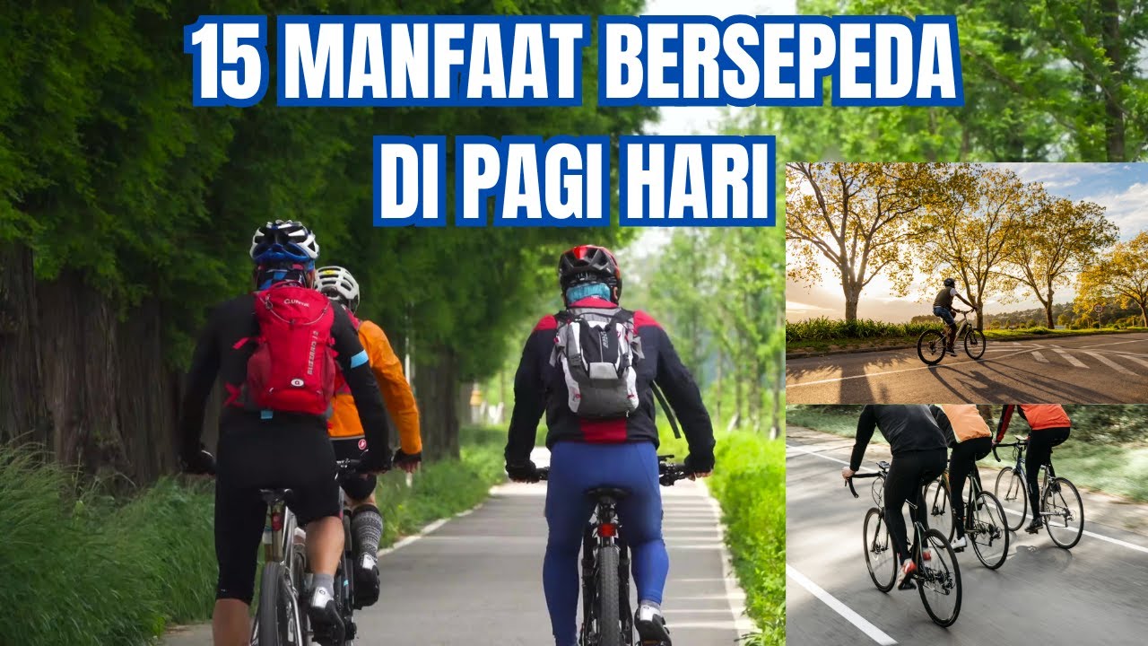 15 MANFAAT BERSEPEDA DI PAGI HARI | BJM.WEB.ID