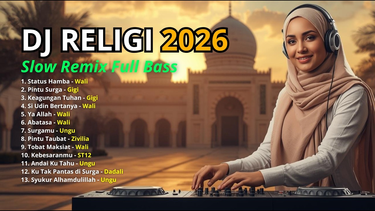 DJ Slow Religi Full Bass 2026 Terbaru – Status Hamba & Pintu Surga Viral Tahun Ini