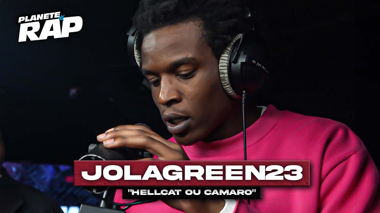[EXCLU] Jolagreen23 - Hellcat ou Camaro #PlanèteRap