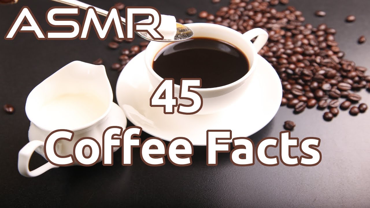 ASMR | 44 Facts About Coffee | Whispered