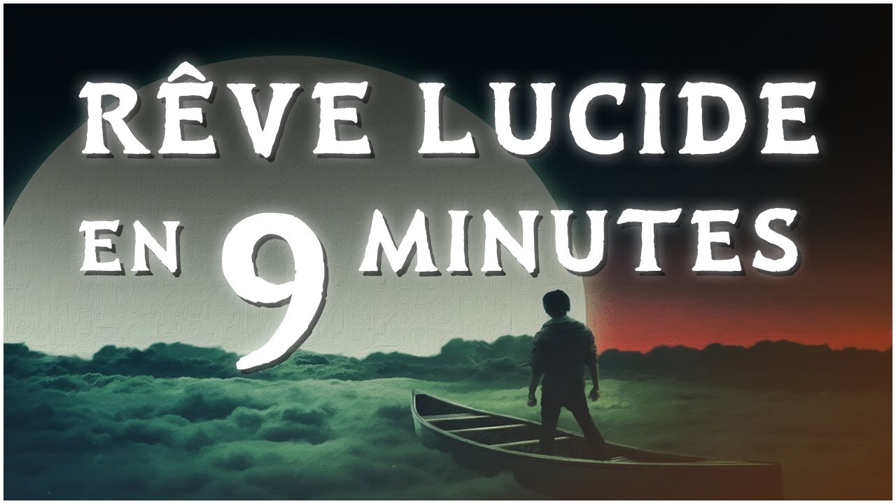 9 minutes pour faire un rêve lucide (À écouter après un WBTB)