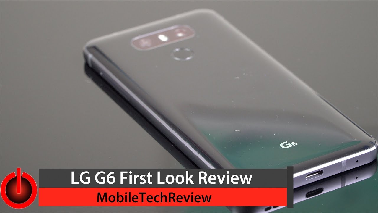 LG G6 First Look Review