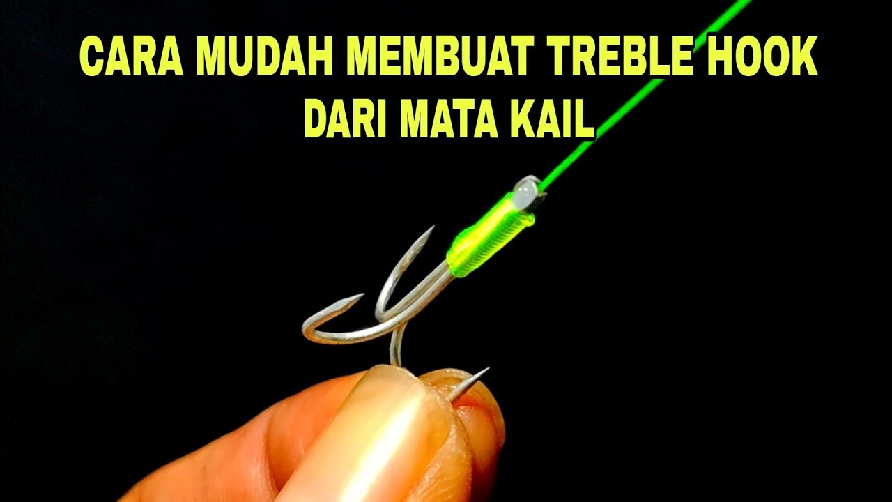 Cara mudah membuat treble hook dari mata kail pancing