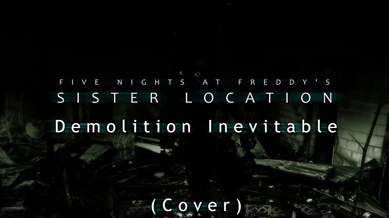 FNAF Sister Location - Demolition Inevitable (Piano Cover)