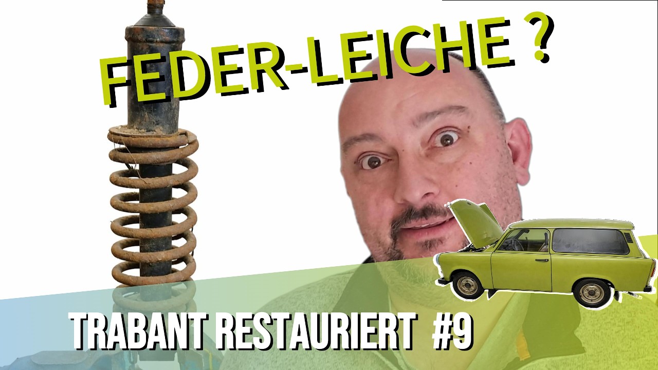 Mit Autofedern ist nicht zu spa&szlig;en! Trabant vom Rost zum Glanz | Oldtimer Restaurierung  - Teil 9