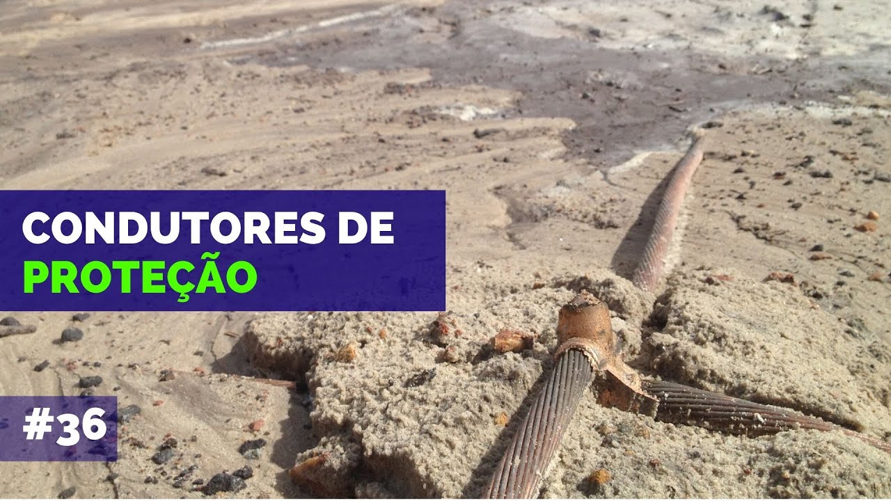 Aterramento Elétrico e Condutores de Proteção || Projeto Elétrico na Prática EP-36