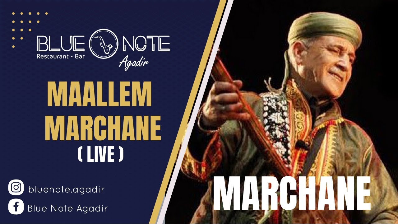 MAALLEM MARCHANE - BLUE NOTE AGADIR - LIVE
