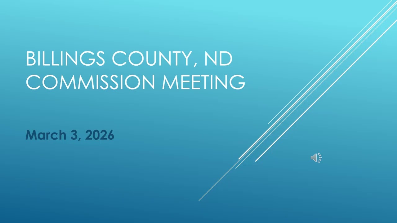 March 3, 2026 Billings County Commission meeting