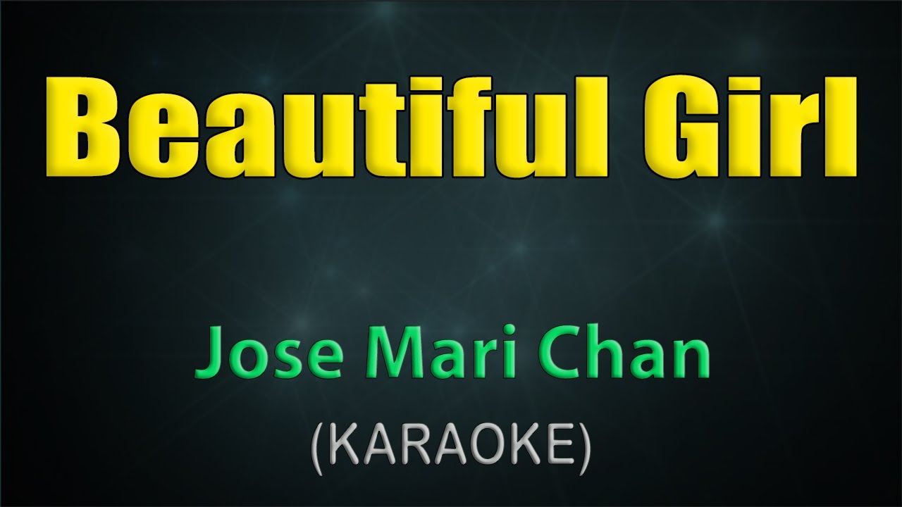 BEAUTIFUL GIRL / KARAOKE - Jose Mari Chan