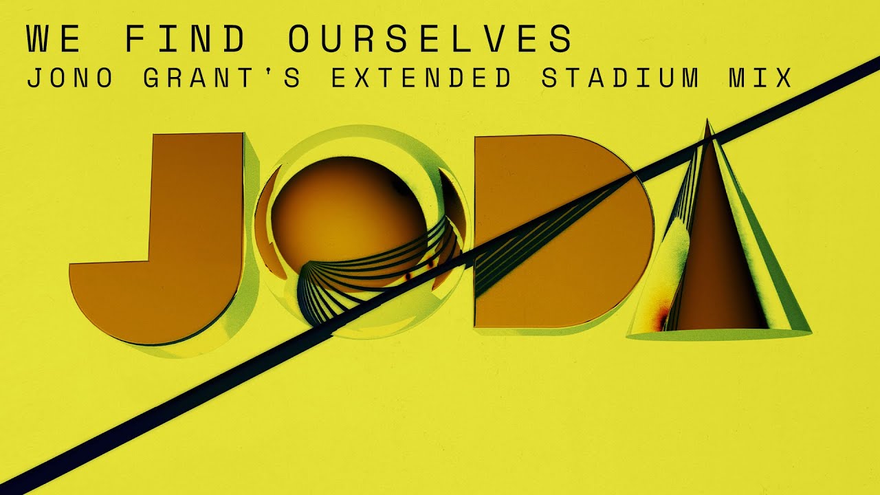 JODA - We Find Ourselves (Jono Grant's Extended Stadium Mix)