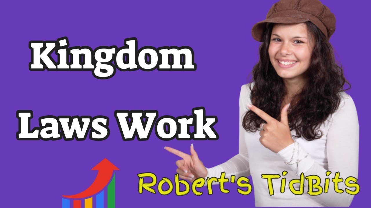 Kingdom Laws Work