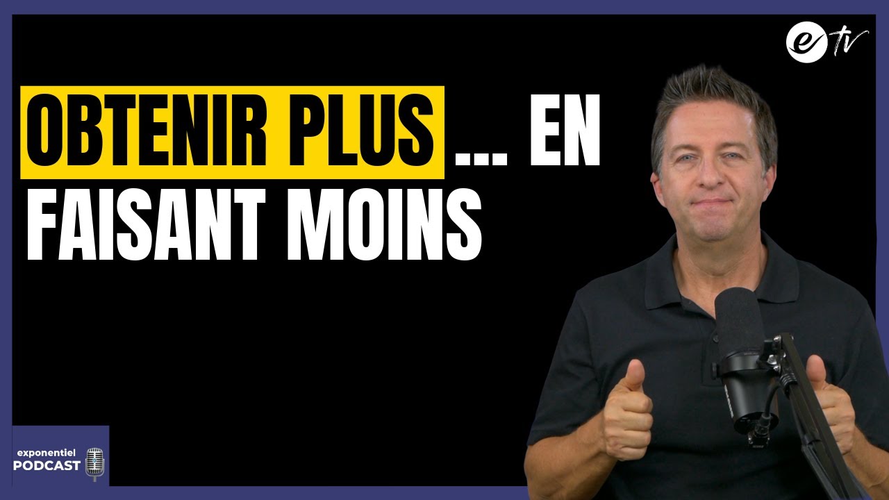 COMMENT SIMPLIFIER TA VIE ET REVENIR &Agrave; L'ESSENTIEL - Exponentiel Podcast