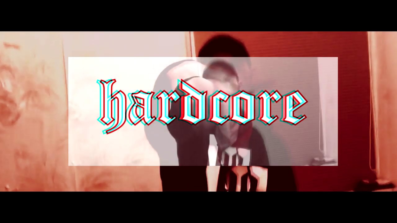HARDCORE  (VIDEO)