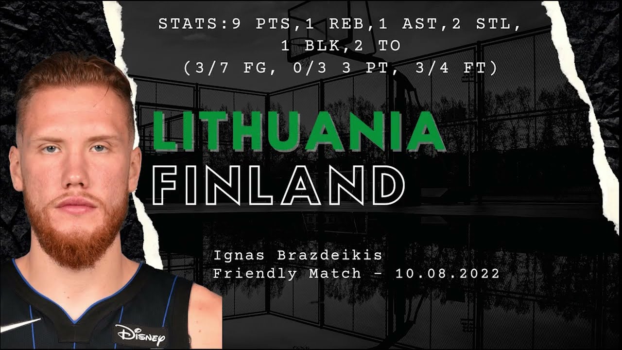 Ignas Brazdeikis vs Finland | Friendly Game | 9 PTS
