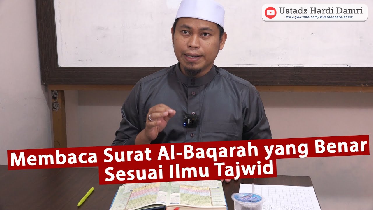 #2 BELAJAR MEMBACA SURAT AL-BAQARAH (AYAT 8 SAMPAI 13) - Ustadz Hardi Damri, Lc
