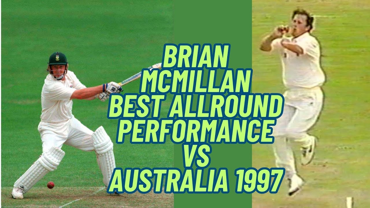 Brian McMillan | Best All-Round Performance | South Africa vs Australia | Test Cricket Series | 1997
