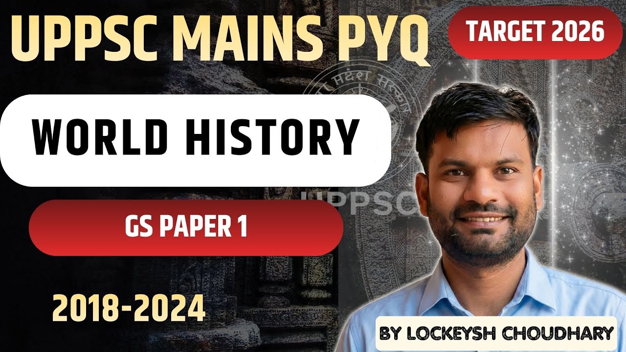 GS 1 UPPSC MAINS PYQ ANALYSIS (2018-2024)- World History