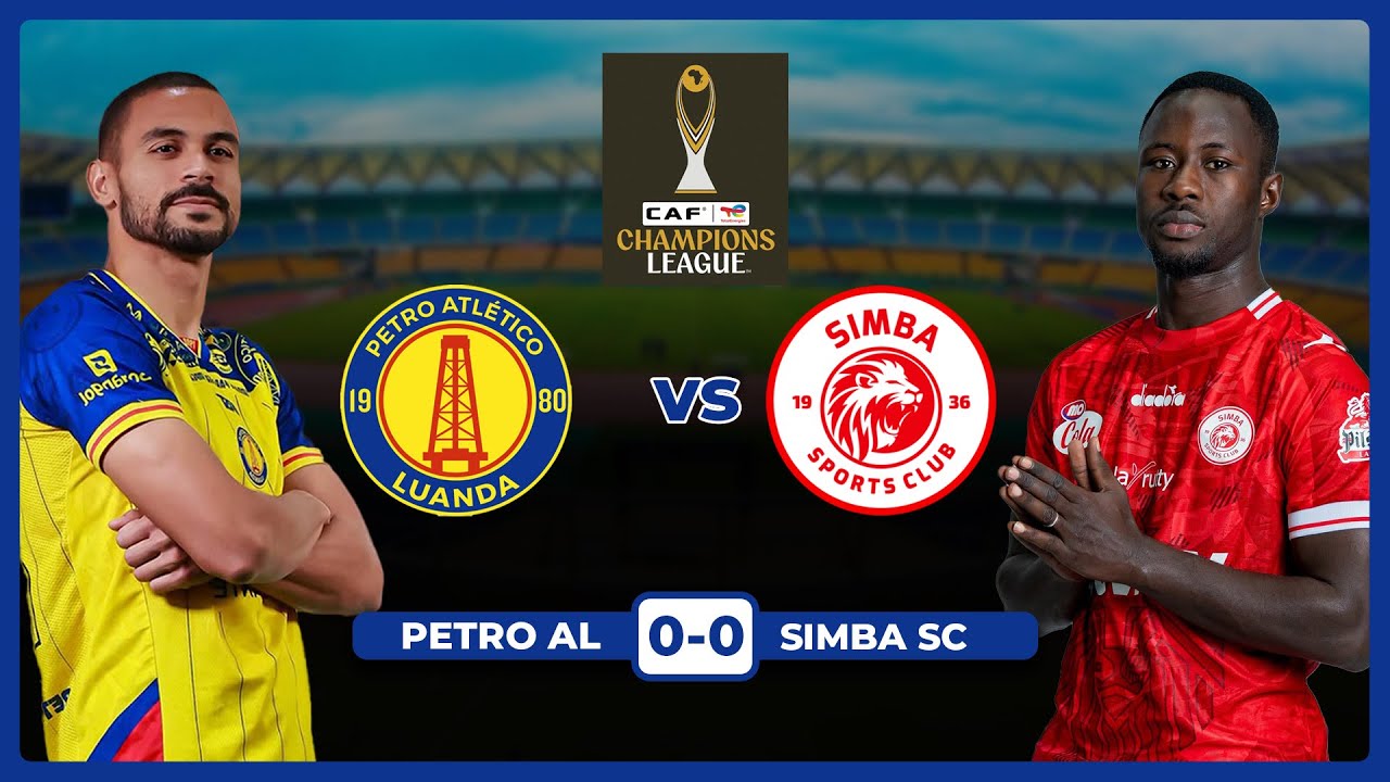 🔴#LIVE: UCHAMBUZI MECHI YA PETRO DE LUANDA (1-1) SIMBA SC | LIGI YA MABINGWA AFRIKA CAFCL
