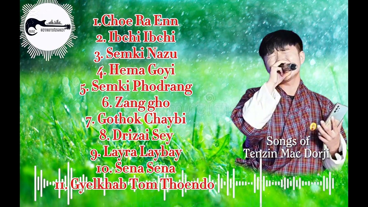 Bhutanese Songs _ Tenzin Mac Dorji