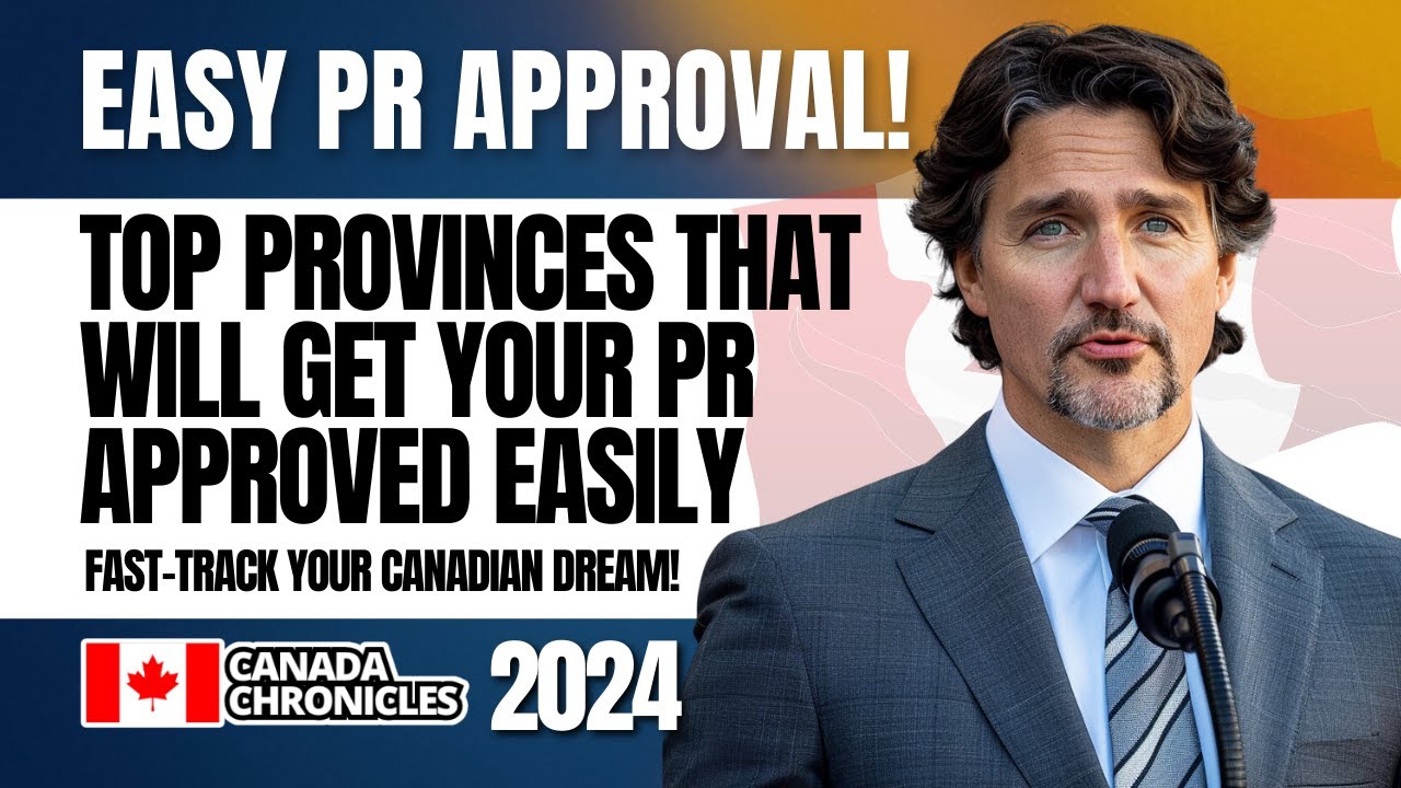 Top Provinces for Easy Canada PR 2024 | Quick Approval & Latest Pathway Updates!
