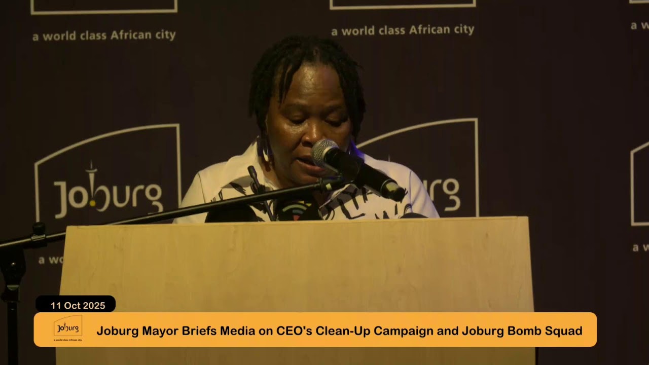 Joburg Mayor Briefs Media on CEOs Clean-Up Campaign and Joburg Bomb Squad.