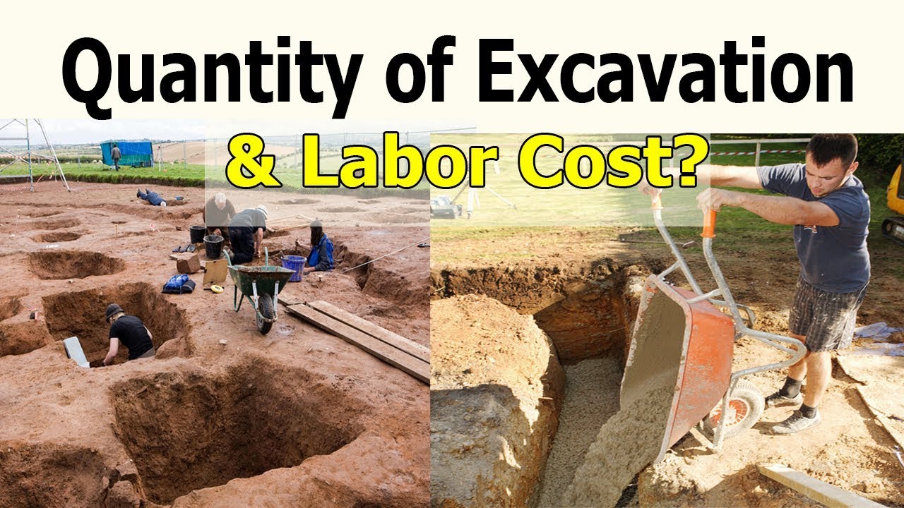 Quantity of excavation and labor cost