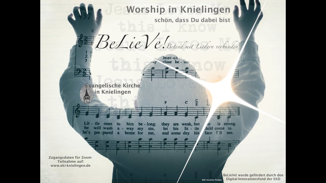 BeLieVe! - Worship-#Gottesdienst 🎼🎵🎶 aus der evangelischen #Kirche Karlsruhe-Knielingen