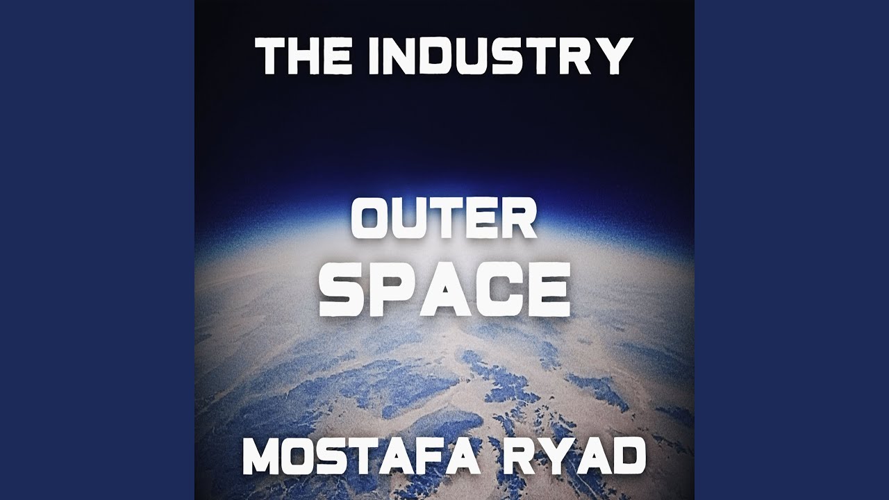 The Industry - Outer Space,Pt. 5