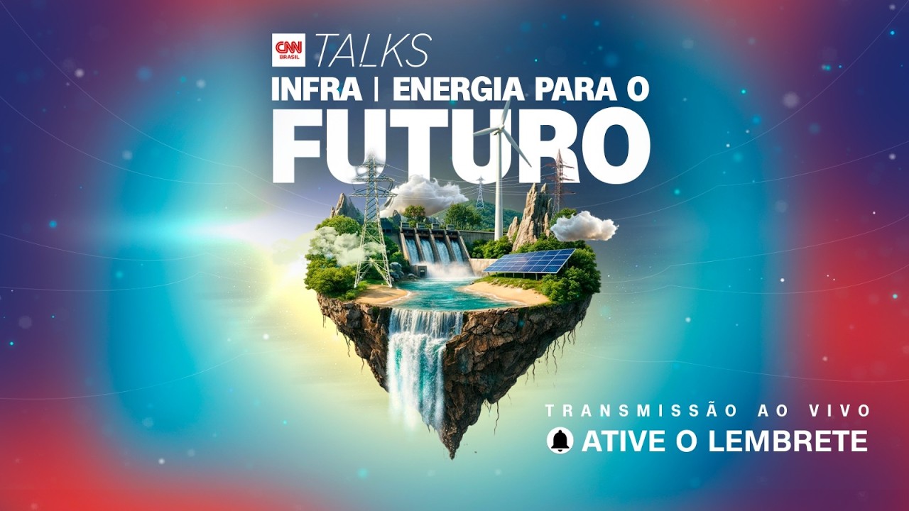 AO VIVO: Energia para o futuro | CNN Talks Infra