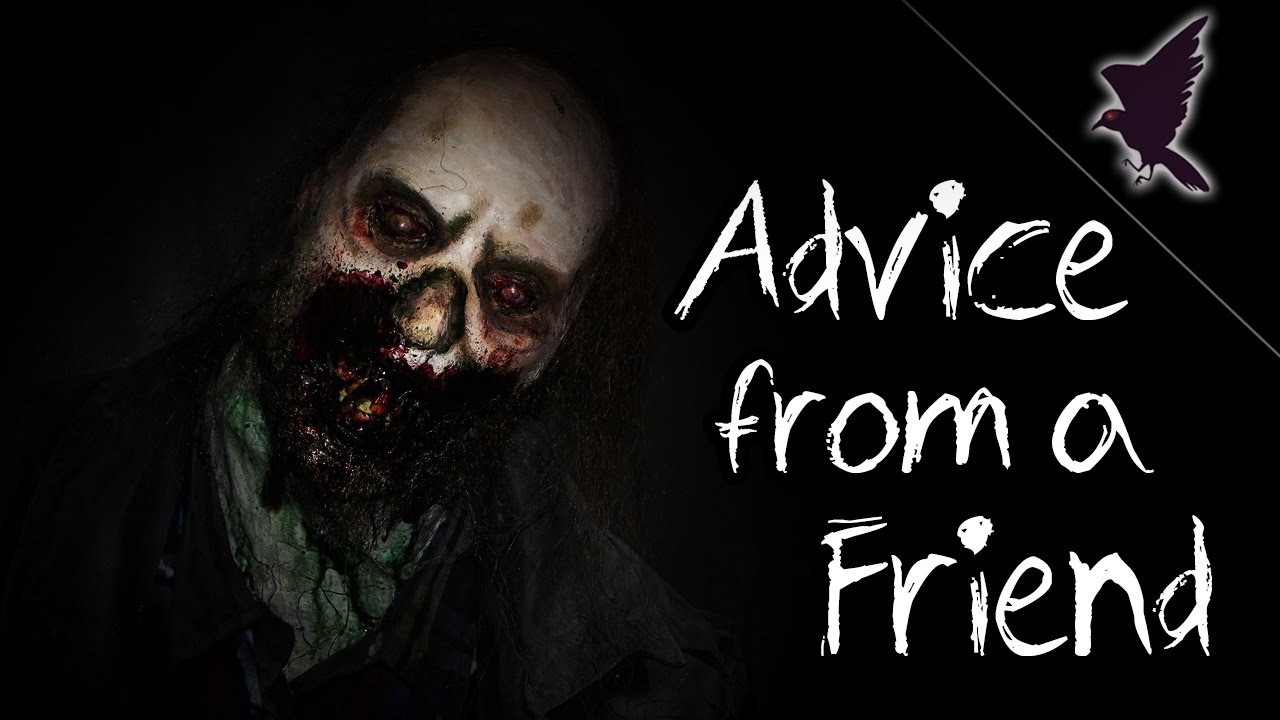 Advice From A Friend | Dark Narration