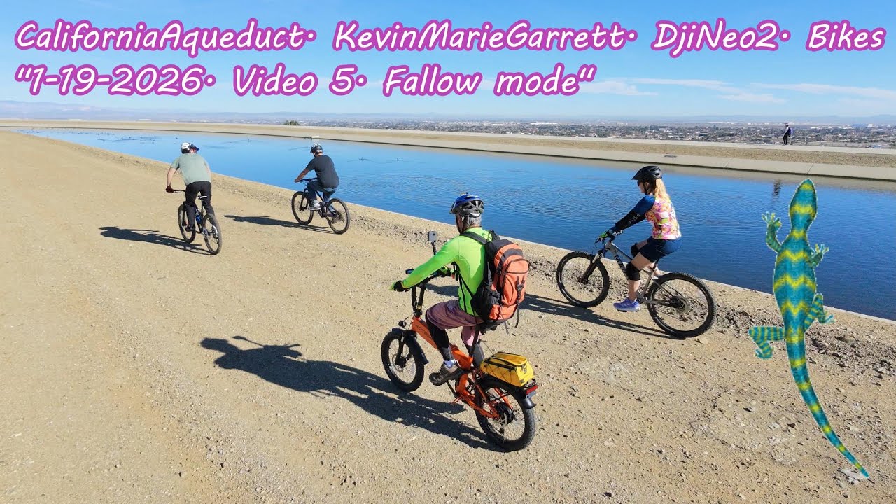 Palmdale Aqueduct. ChurchFamily. DjiNeo2. Bikes. Fallow mode. 1-19-2026. Video 5