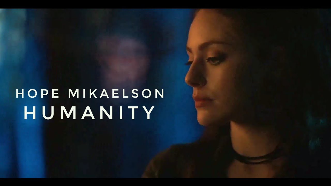 Hope Andrea Mikaelson | Humanity (4x12 | eng\rus sub)