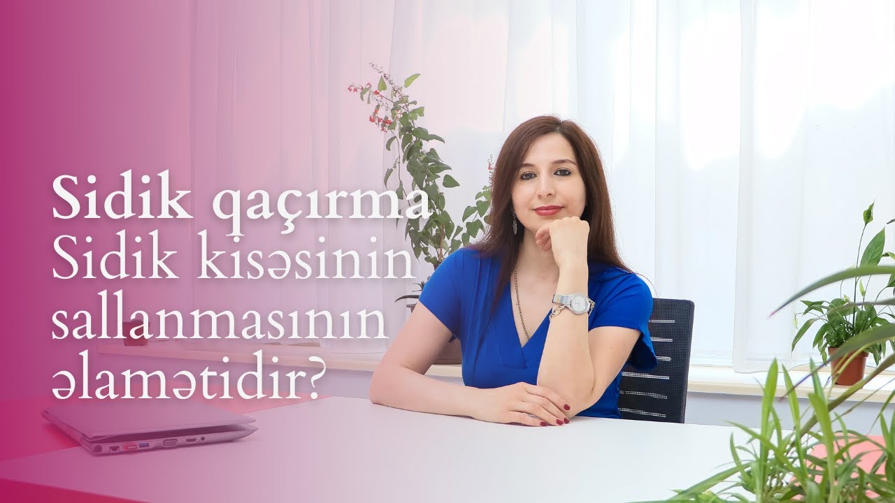 Sidik qaçırma Sidik kisəsinin sallanmasının əlamətidir?